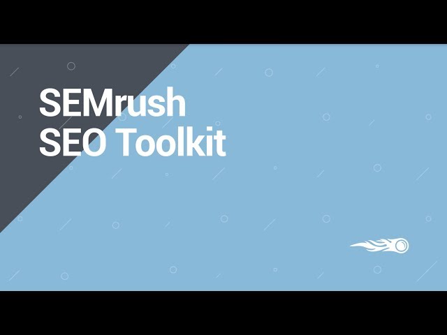 Semrush Overview Series: SEO toolkit video